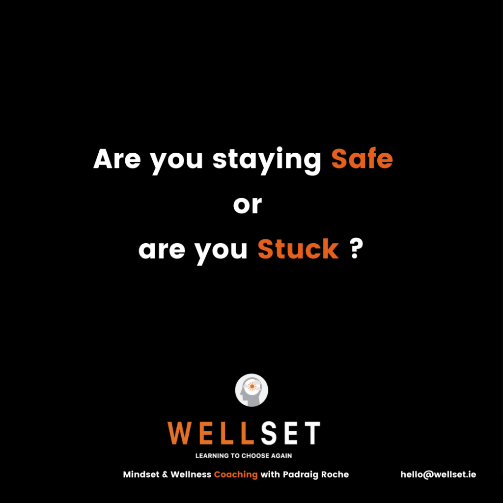 You don’t have to stay stuck or safe. Today, you can decide you are beginning the journey to becoming the person, and having the live, you’ve always dreamed of.